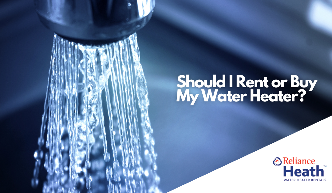 Should I rent or buy my water heater?